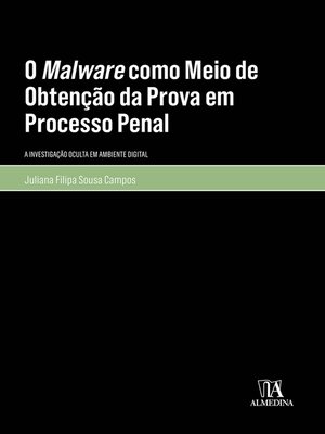 cover image of O Malware como Meio de Obtenção da Prova em Processo Penal